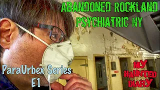 Abandoned Psychiatric Asylum NY RPC P1 ParaUrbexplorations My Haunted Diary