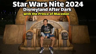 Star Wars Nite 2024: Disneyland After Dark (with Prince of Macedon)