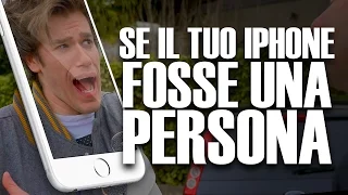 SE IL TUO IPHONE FOSSE UNA PERSONA - iPantellas