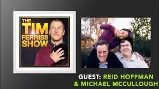 Reid Hoffman & Michael McCullough Interview (Full Episode) | The Tim Ferriss Show (Podcast)