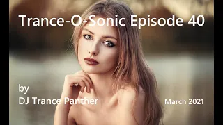 Trance & Vocal Trance Mix | Trance-O-Sonic Episode 40 | March 2021
