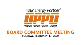 OPPD Feb Committee Meeting Video