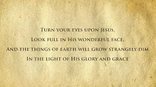 Turn your eyes upon Jesus | HYMN | The Kirk Virtual Choir