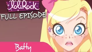 LoliRock - Batty! | Series 1, Episode 13 | FULL EPISODE | LoliRock