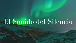 Alex Campos | El Sonido del Silencio (Letra)