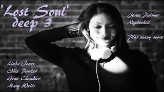 Lost Soul - deep rare & sweet Prt 3