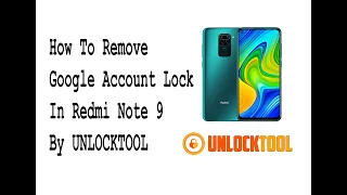 How To Bypass Frp Redmi Note 9 By UNLOCKTOOL