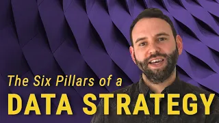 The Six Pillars of a Data Strategy | Data and Analytics Guide