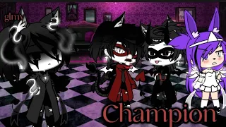 Champion ||GCMV/GLMV|| {Part 2 of Rebemtion and Bad child} ||Part 1 misson: Liger|| Enjoy!