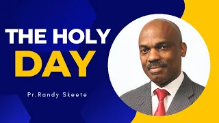 "The Holy Day" Roots of Truth | Randy Skeete