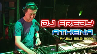 DJ FREDY ATHENA RABU 25.9.2019