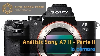 Análisis de la Sony A7 II (Parte 2/3) - La cámara