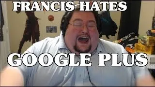 Francis HATES Google+