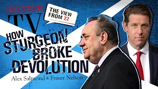 How Sturgeon broke devolution – Alex Salmond vs Fraser Nelson | SpectatorTV