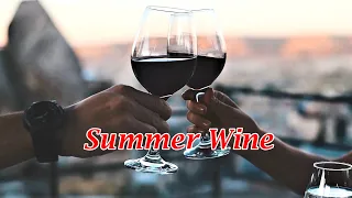 《好歌推薦》Summer Wine (夏日美酒) - (with Lyrics) (中英字幕)-HD1080p