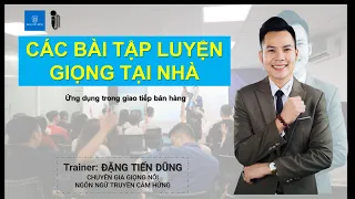 CÁC BÀI LUYỆN GIỌNG NÓI THU HÚT + LUYỆN HƠI TẠI NHÀ - Chuyên gia Đặng Tiến Dũng