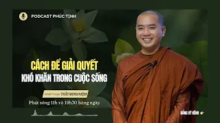 Cách Giải Quyết Những Khó Khăn Trong Cuộc Sống | Thầy Minh Niệm