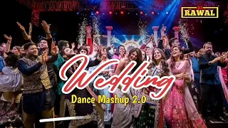 WEDDING DANCE MASHUP 2.0 ||DJ RAWAL||ORIGINAL TRACK ||