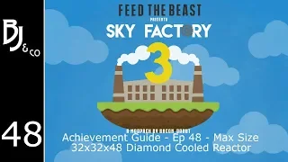 Skyfactory 3 - Achievement Guide - Ep 48 - Max Size Diamond Cooled Reactor