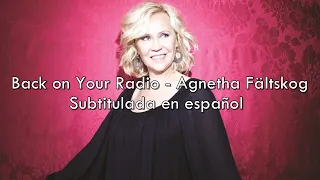 Back on Your Radio - Agnetha Fältskog / Sub. en español