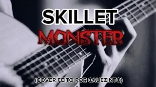 (Cover) - Skillet - Monster | Cauezinto