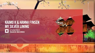 Kaimo K & Hanna Finsen - My Silver Lining [Amsterdam Trance] Extended