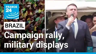 Bolsonaro mixes campaign politics, military displays on Brazil bicentennial • FRANCE 24 English