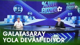 Galatasaray - Ankaragücü | %100 Futbol | Rıdvan Dilmen & Murat Kosova | 30 Eylül 2023 @TV8Bucuk