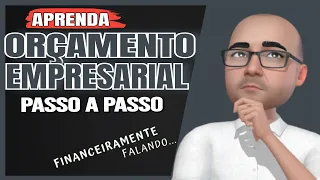 APRENDA elaborar um Orçamento Empresarial PASSO A PASSO