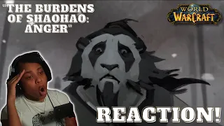 SACRIFICE! "THE BURDENS OF SHAOHAO" REACTION | Part 4 : Anger | World of Warcraft