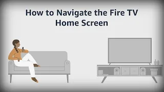 How to Navigate the Fire TV Home Screen