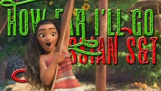 Moana/Vaiana - How Far I'll Go (Russian Subs+Trans)