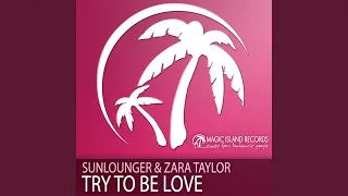 Try To Be Love (Chill Out Mix)