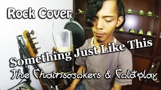 Something Just Like This (Rock Cover)