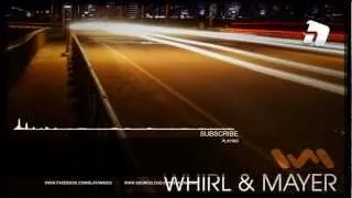 Whirl & Mayer - Streets At Night 2.0