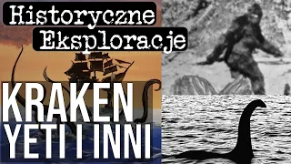 Historyczne Eksploracje odc.55 - Kraken, Yeti i inni