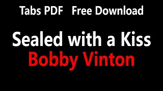 Bobby Vinton - Sealed with a Kiss / Guitar Tabs PDF Free Download