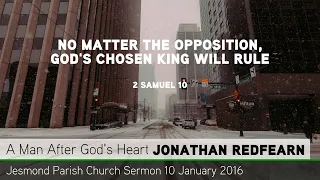 2 Samuel 10 - No Matter the Opposition, God's Chosen King Will Rule - Sermon from JPC - Clayton TV