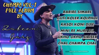 CHAMPA VOL-1 full superhit baganiya album by ZUBEEN GARG