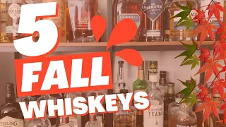 TOP 5 Fall Whiskeys for the Holiday Season