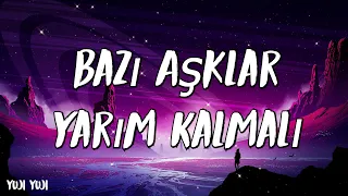 İrem Derici - Bazı Aşklar Yarım Kalmalı - (Şarkı sözü / Lyrics)