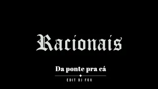 Racionais mc´s   Da ponte pra cá Edit DJ FOX