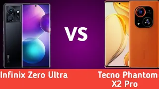 Infinix Zero Ultra Vs Tecno Phantom X2 Pro | Infinix Zero Ultra Review | Tecno Phantom X2 Pro |