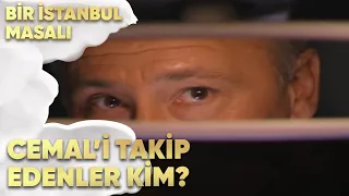 Cemal'i Takip Edenler Kim? - Bir İstanbul Masalı 44. Bölüm