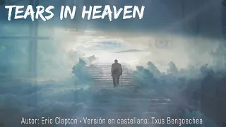 Tears in heaven. Eric Clapton. Adaptación al castellano. Versión española. Spanish cover. Karaoke