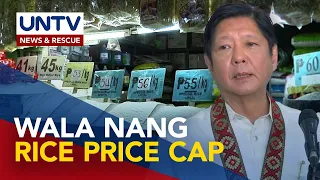 Ipinatutupad na mandatory price ceiling sa bigas, inalis na ni Pangulong Marcos