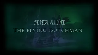 The Metal Alliance - The Flying Dutchman (Official Lyric Video)