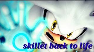 silver the hedgehog [AMV] - skillet back to life