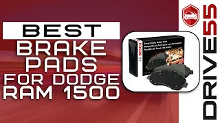 Best Brake Pads For Dodge Ram 1500 🛑 (2021 Guide) | Drive 55