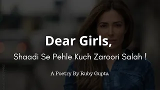 "Dear Girls" - Shaadi Se Pehle Kuch Zaroori Salah | @RubyGupta | Marriage Decision | Hindi Poetry